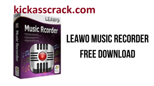 Leawo Music Recorder 3.0.0.8 Crack + Registration Code Download [2023]